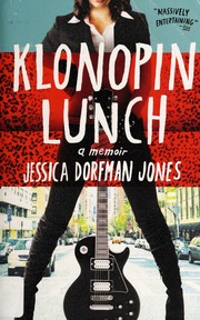 Klonopin Lunch A Memoir 1st Ed Dorfman Jones Jessica