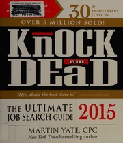 Knock Em Dead The Ultimate Job Search Guide 2015 30th Anniversary Edition Yate