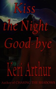 Kiss The Night Goodbye Arthur Keri