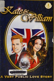 Kate William A Very Public Love Story Johnston Rich Collins