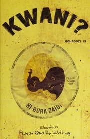 Kwani Uchaguzi 13 Elections Finest Quality Writing First Impression Dago