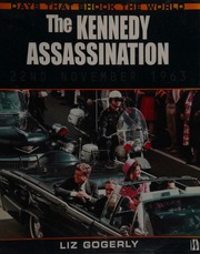 The Kennedy Assassination 22nd November 1963 Gogerly Liz