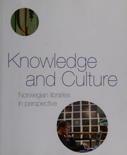 Knowledge And Culture Norwegian Libraries In Perspective Egeland