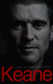 Keane The Autobiography Keane Roy 1971 Dunphy Eamon