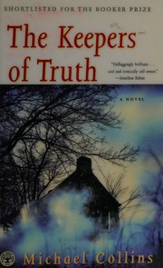 The Keepers Of Truth A Novel 1st Scribner Paperback Fiction Ed Collins