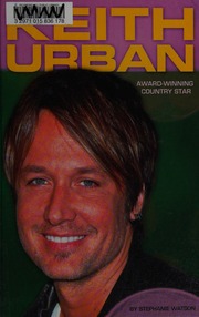 Keith Urban Awardwinning Country Star Watson Stephanie 1969 Author
