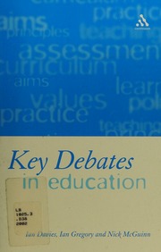 Key Debates In Education Davies Ian 1957 Gregory Ian 1939 Mcguinn