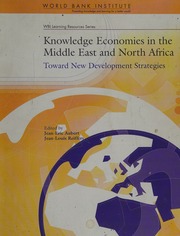 Knowledge Economies In The Middle East And North Africa Toward New Development Strategies World Bank Forum On Knowledge For Development In The Middle East And North Africa 2002 Marseille