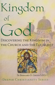 The Kingdom Of God The Church And The Eucharist Green Bernard D