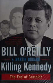 Killing Kennedy The End Of Camelot Oreilly Bill Dugard Martin