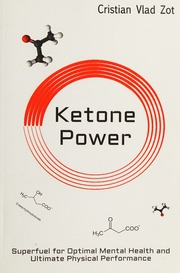 Ketone Power Superfuel For Optimal Mental Health And Ultimate Physical Performance Zot