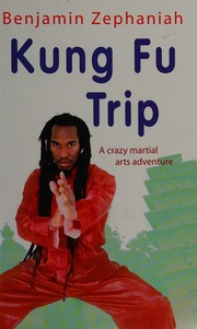 Kung Fu Trip Zephaniah Benjamin