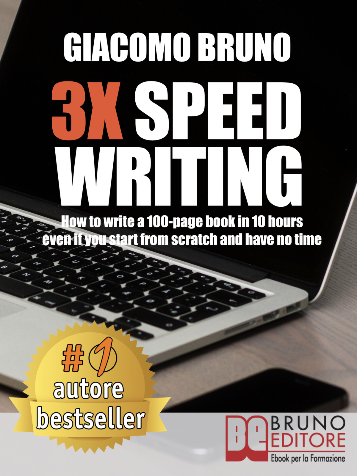 3x Speed Writing How To Write A 100page Book In 10 Hours Even If You Start From Scratch And Have No Time Giacomo Bruno