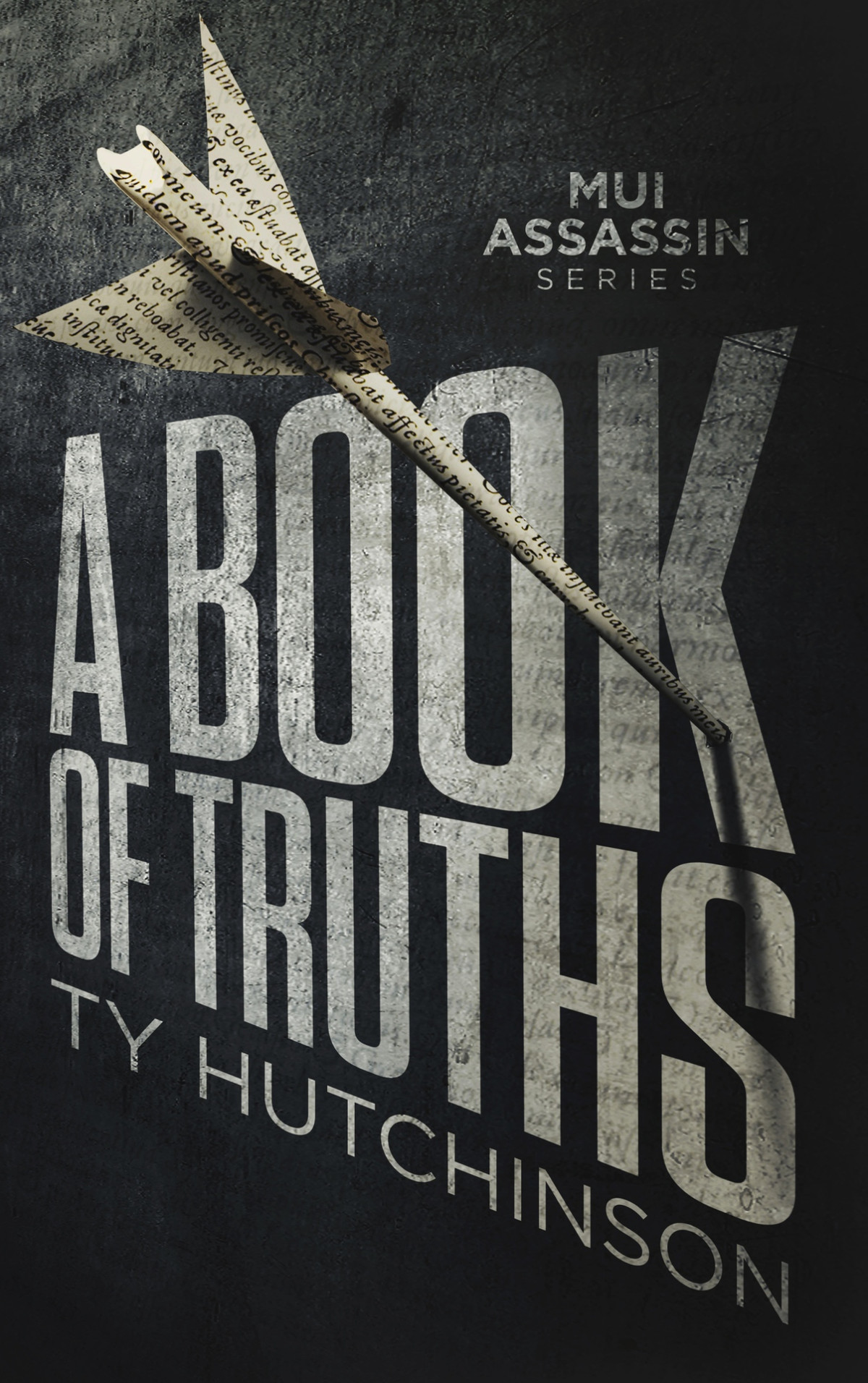 A Book Of Truths Mui Assassin Thrillers 1 Hutchinson Ty
