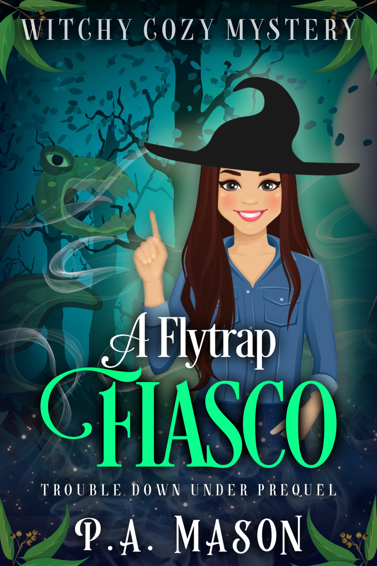 A Flytrap Fiasco A Witchy Cozy Mystery Trouble Down Under Mason