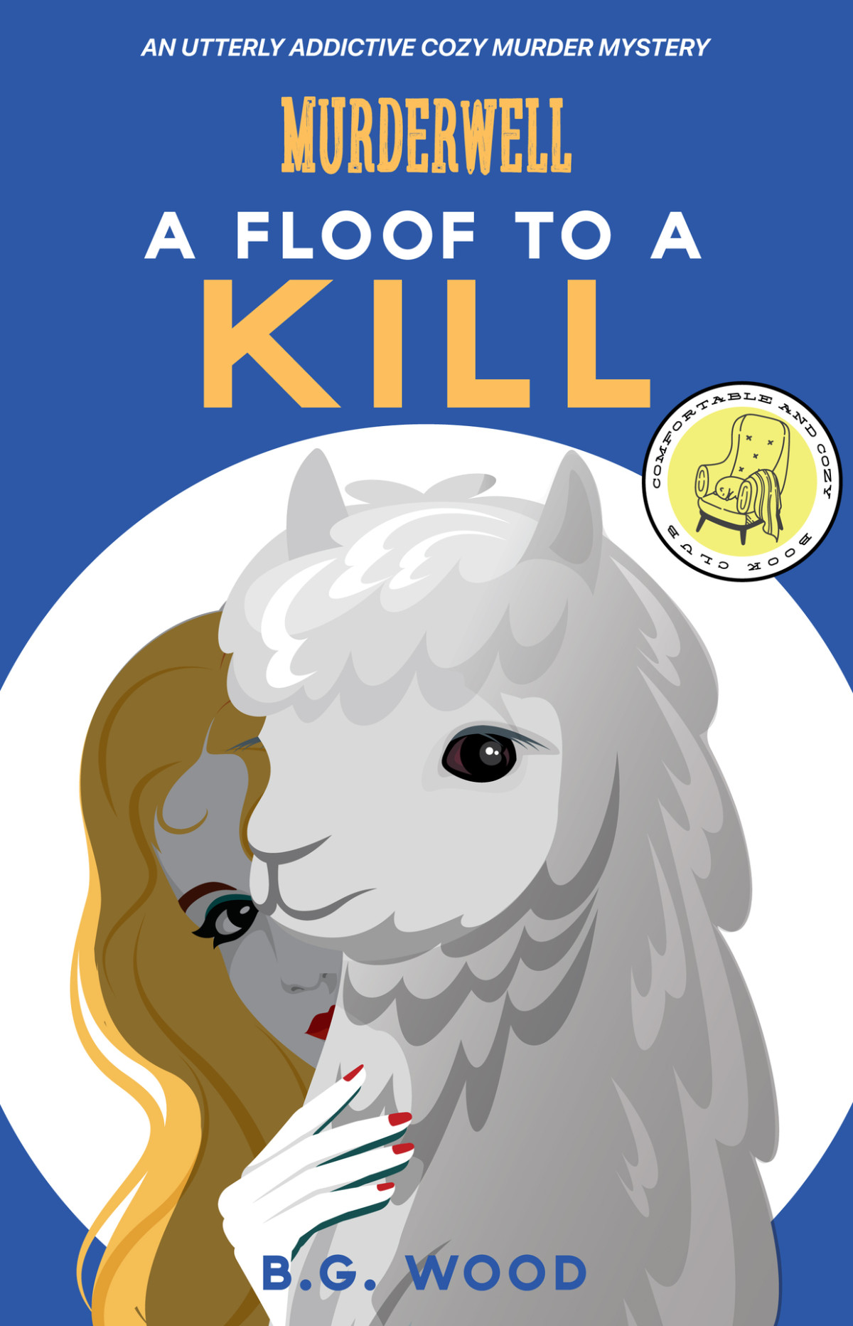 A Floof To A Kill An Utterly Addictive Cozy Murder Mystery The Murderwell Mysteries Book 1 Wood