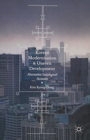 Korean Modernization And Uneven Development Alternative Sociological Accounts Kyongdong