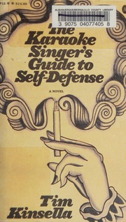 The Karaoke Singers Guide To Selfdefense Kinsella Tim 1974