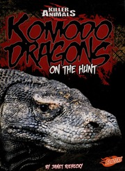 Komodo Dragons On The Hunt Riehecky Janet 1953