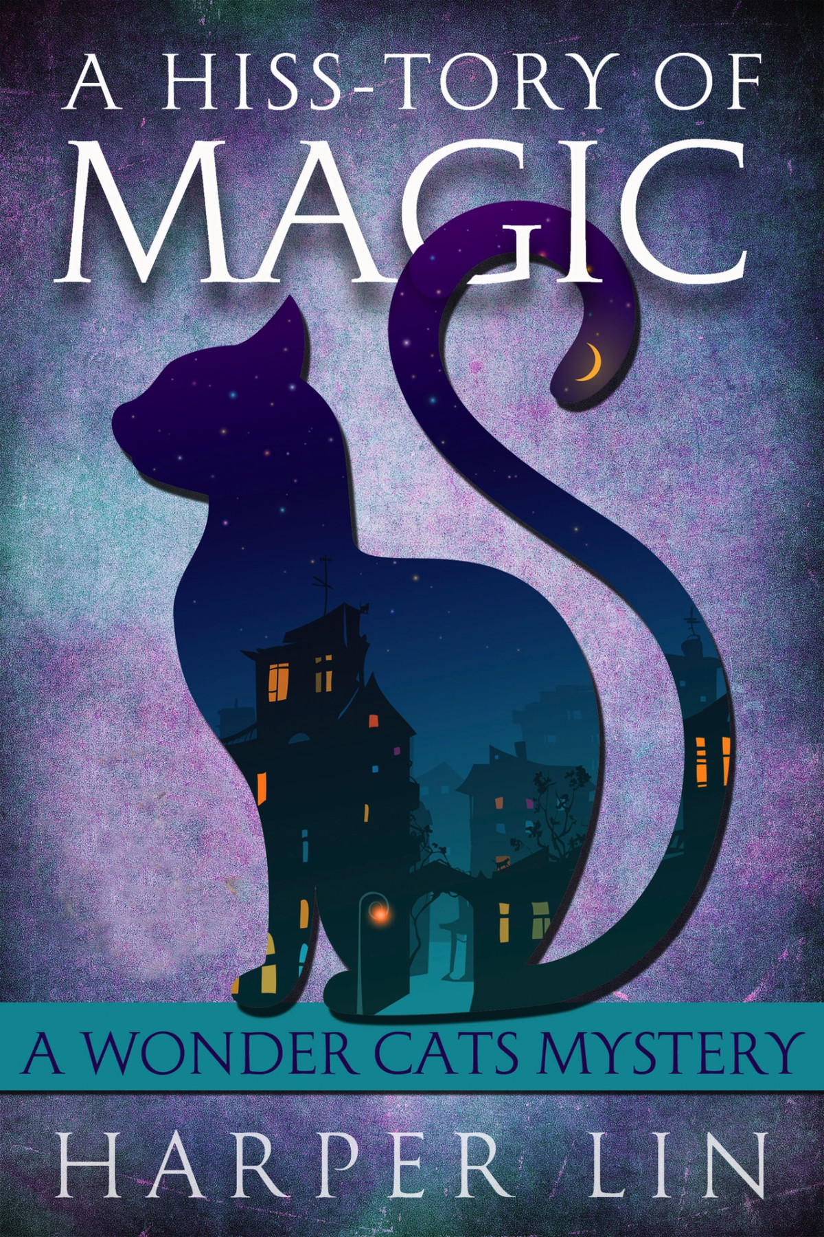 A Hisstory Of Magic A Wonder Cats Mystery Book 1 Lin Harper