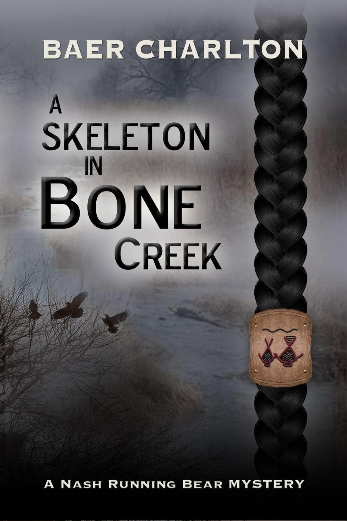 A Skeleton In Bone Creek A Nash Running Bear Mystery Charlton