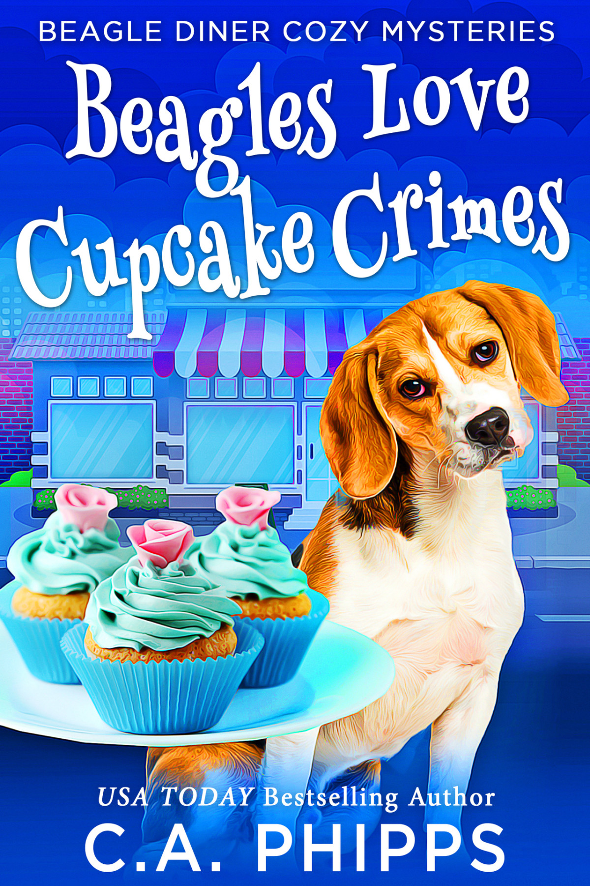 Beagles Love Cupcake Crimes A Small Town Culinary Cozy Mystery Beagle Diner Cozy Mysteries Book 1 Phipps