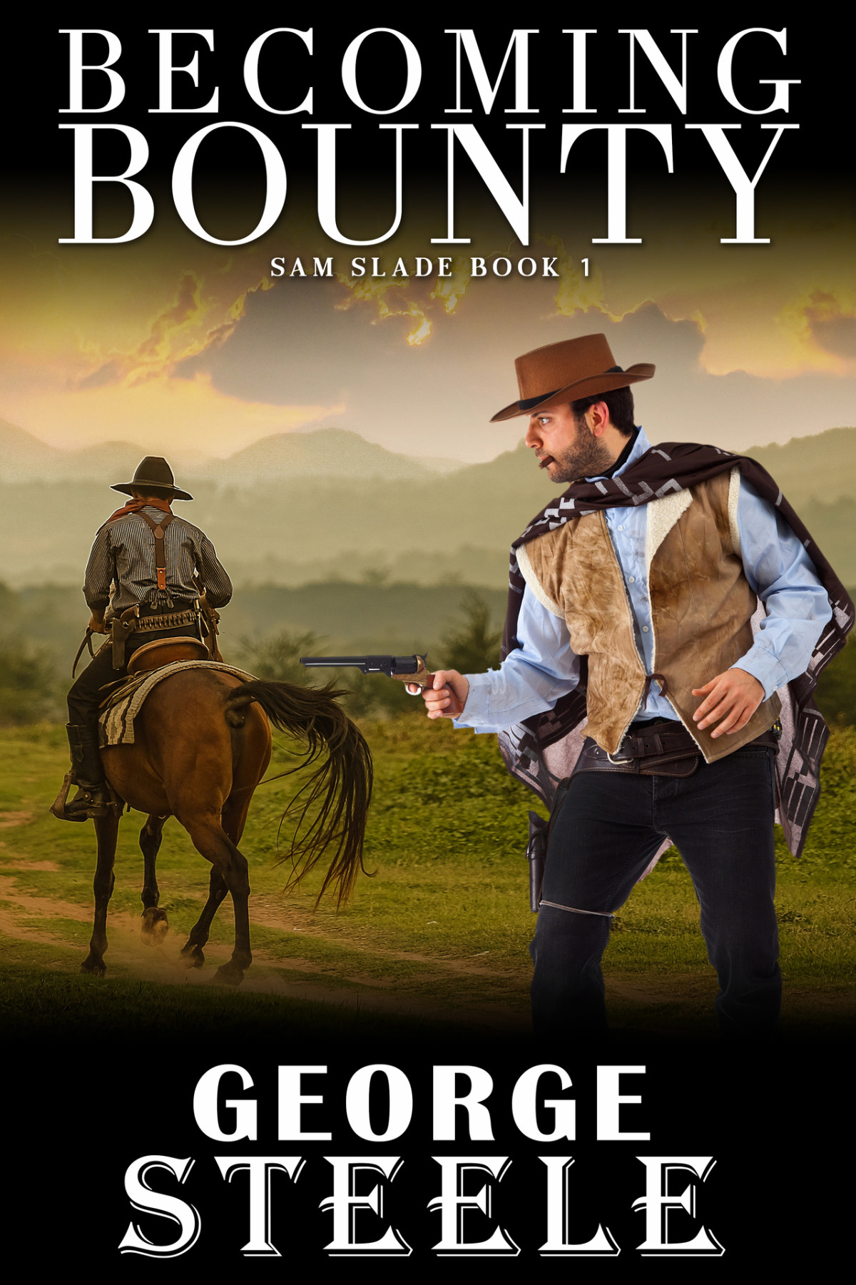 Becoming Bounty Sam Slade Book 1 Steele George