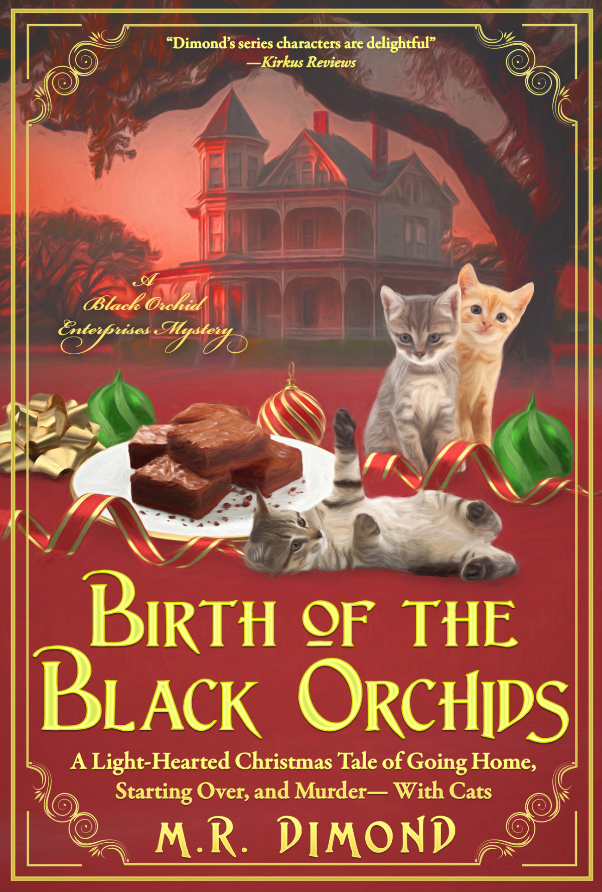 Birth Of The Black Orchids A Lighthearted Christmas Tale Of Going Home Starting Over And Murder With Cats A Black Orchid Enterprises Mystery Book 1 Dimond
