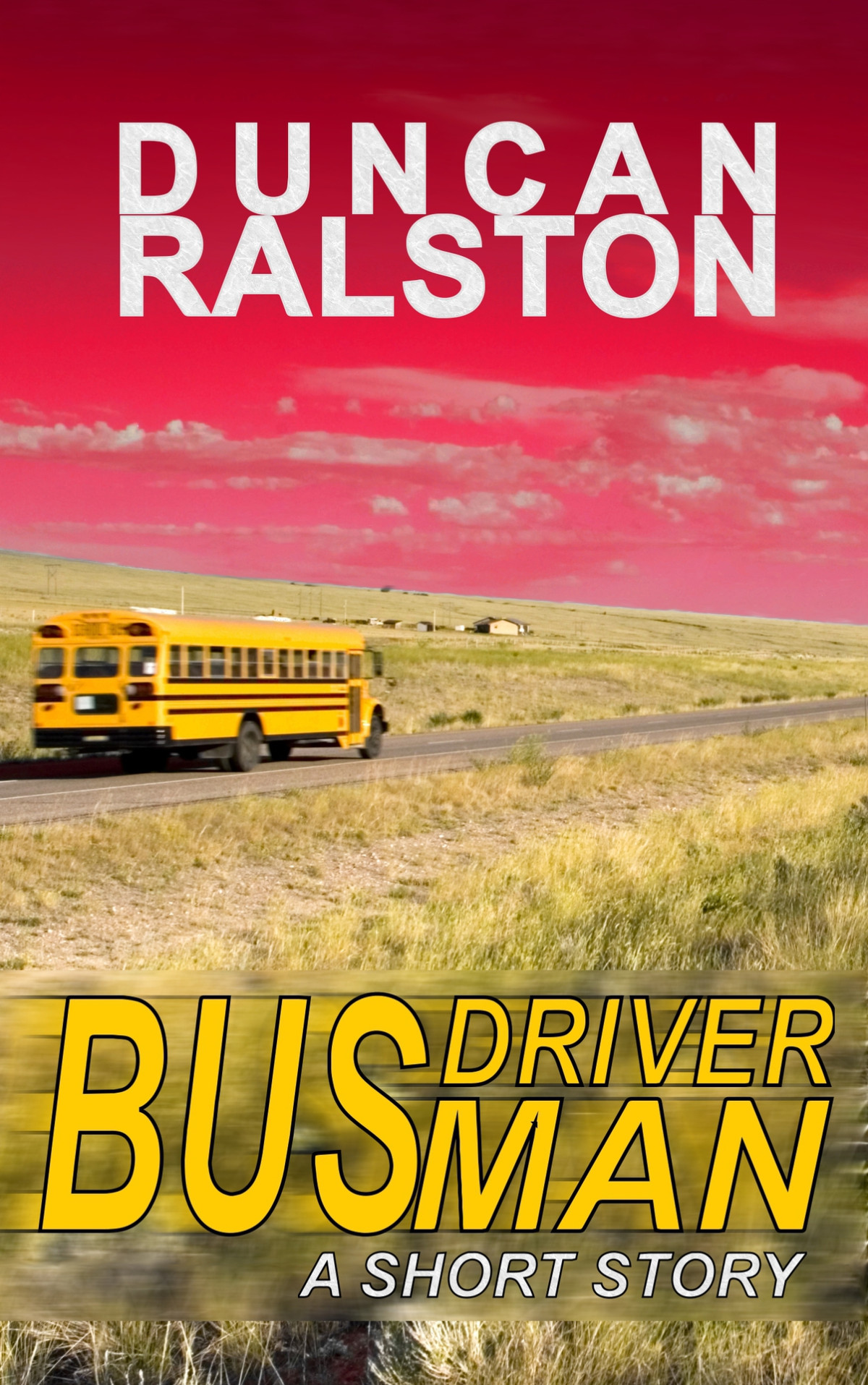 Bus Driver Man A Short Story Ralston Duncan