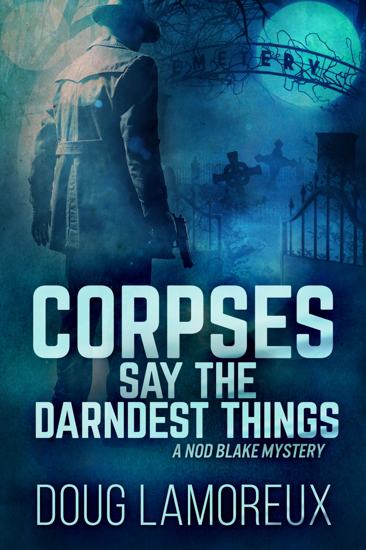 Corpses Say The Darndest Things Nod Blake Mysteries Book 1 Lamoreux