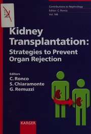 Kidney Transplantation Strategies To Prevent Organ Rejection Ronco