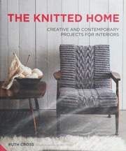The Knitted Home Creative And Contemporary Projects For Interiors Cross