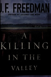 A Killing In The Valley A Novel Freedman J F