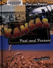 Kansas Past And Present 1st Ed Bailey Diane 1966