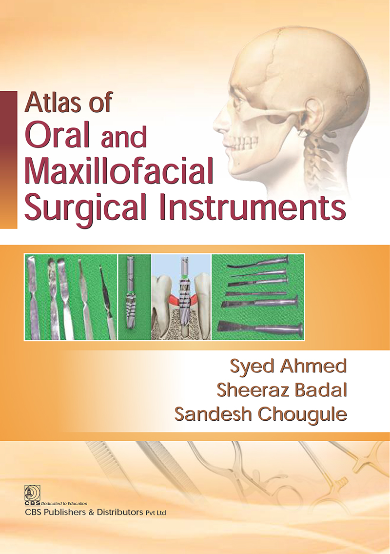 Atlas Of Oral And Maxillofacial Surgical Instruments First Edition Syed Ahmad