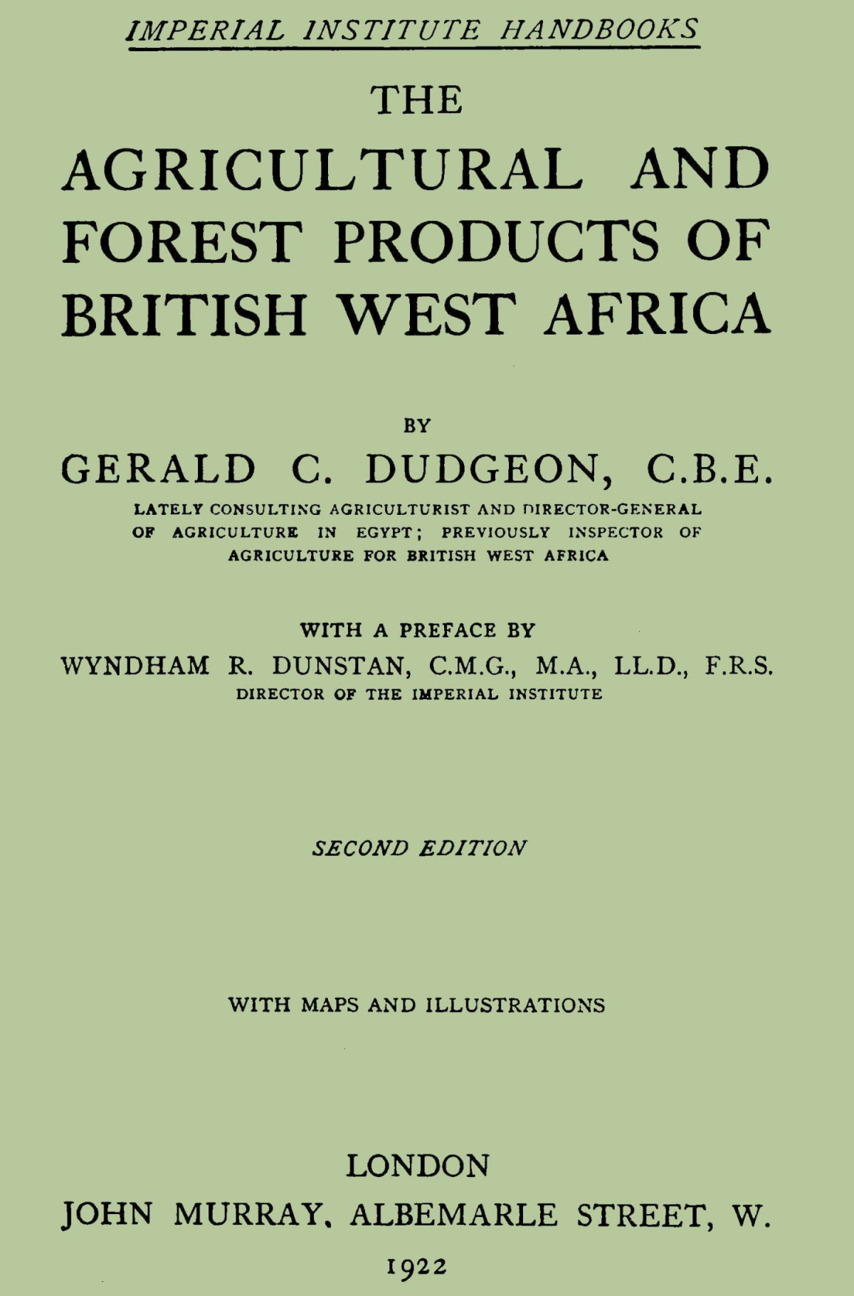 The Agricultural And Forest Products Of British West Africa New Gerald C Dudgeon