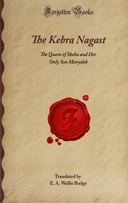 The Kebra Nagast The Queen Of Sheba And Her Only Son Menyelek Budge