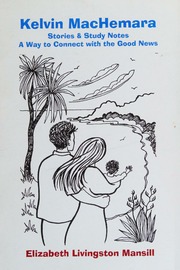 Kelvin Machemara Stories And Study Notes A Way To Connect With The Good News Mansill