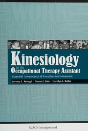 Kinesiology For The Occupational Therapy Assistant Essential Components Of Function And Movement Keough