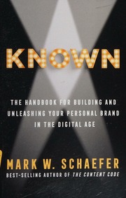 Known The Handbook For Building And Unleashing Your Personal Brand In The Digital Age Schaefer