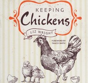 Keeping Chickens Wright Liz 1957 Smith Tracey 1966