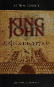 King John Death And Deception Bennett Keith W Author