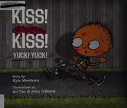 Kiss Kiss Yuck Yuck Mewburn Kyle Author