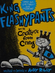 King Flashypants And The Creature From Crong Riley Andy Author