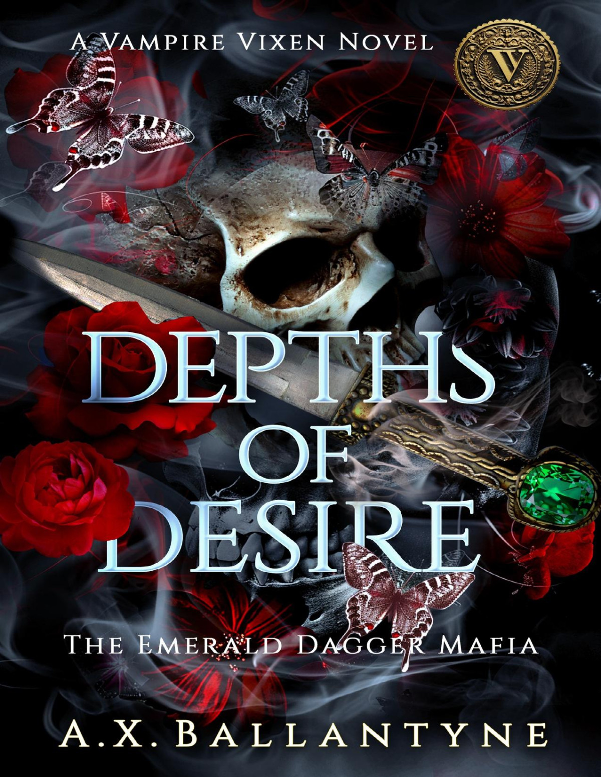 Depths Of Desire A Vampire Mafia Romantasy Novel The Emerald Dagger Mafia Series Book3 Ax Ballantyne