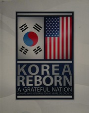 Korea Reborn A Grateful Nation Honors War Veterans For 60 Years Of Growth Third Edition Remember My Service Productions Seoul Selection Firm