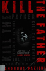 Kill The Father Dazieri Sandrone 1964 Author Shugaar Antony