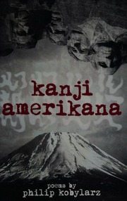 Kanji Amerikana Poems Kobylarz Philip Author