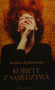 Kobiety Z Sasiedztwa Zytkowiak Iwona