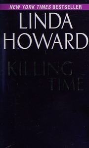 Killing Time A Novel 1st Ed Howard Linda 1950